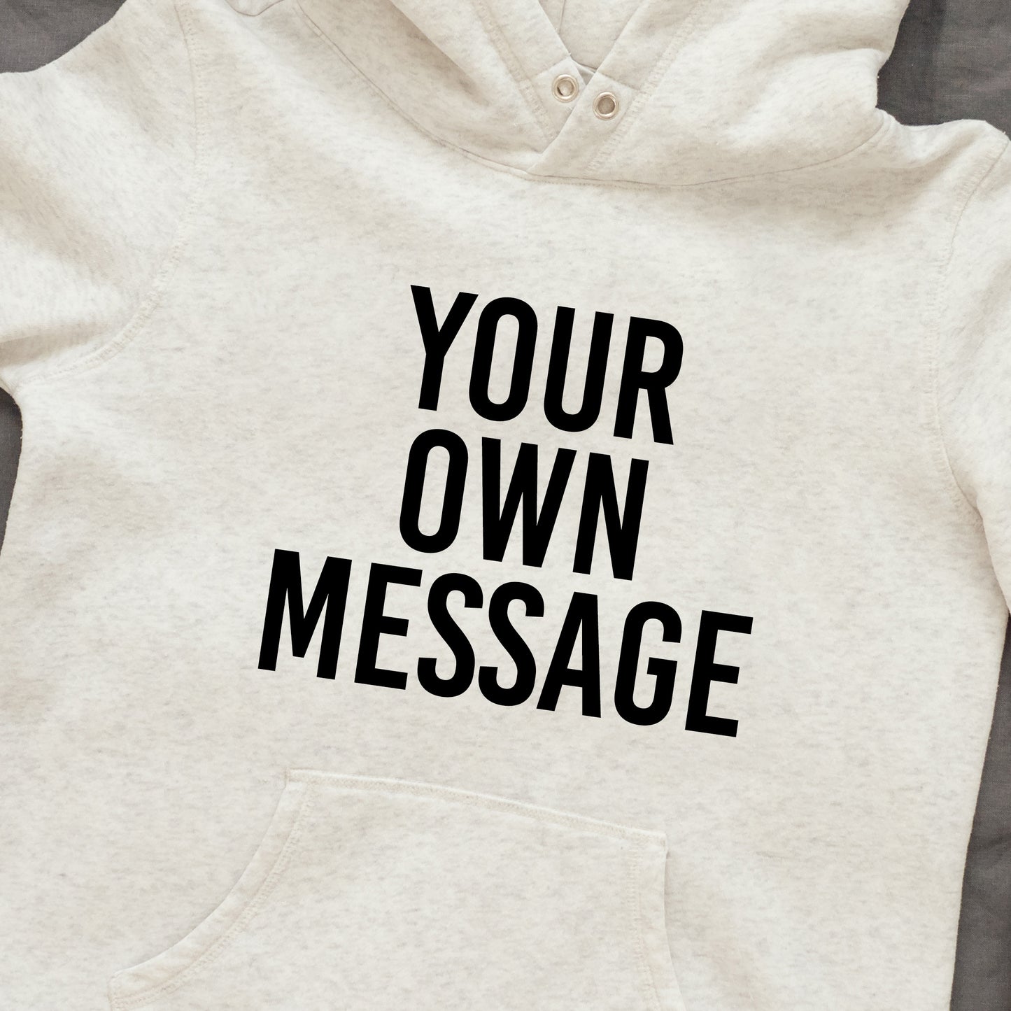Personalized Hoodie Add your message