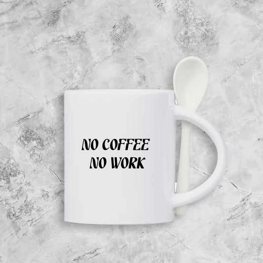 Custom Blend Ceramic Coffee Mug & Spoon Set - No Coffee No Work