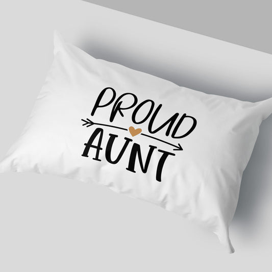 Proud Aunt Pillowcase